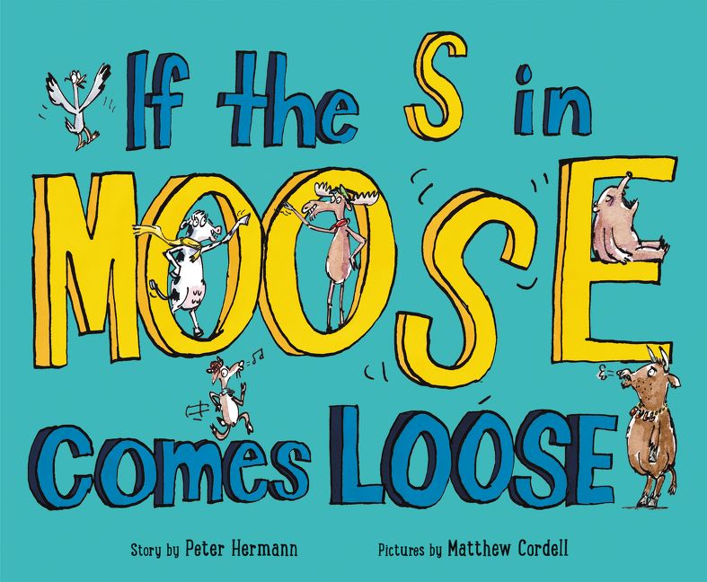 Book: If the S in Moose Comes Loose